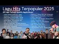 Lagu Lagu Hits Terpopuler 2025 | 20 Lagu Terbaik \u0026 Viral di Spotify Apple Music