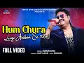 Download Lagu Hum Chura Lenge Aakhon Se Kajal - FULL SONG | Kumar Sanu | Bappi Lahiri | New Hindi Song 2024
