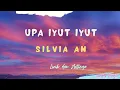Download Lagu Lirik Lagu Tapsel dan Artinya Upa Iyut Iyut Silva An | Lagu Tapsel Populer