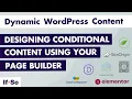 How to Create Conditional Content with Any WordPress Builder