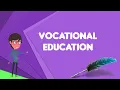 Lagu What is Vocational education?, Explain Vocational education, Define Vocational education