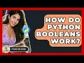 How Do Python Booleans Work - Python Code School