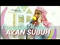 Download Lagu BARU! Adzan Subuh Termerdu, Azan Yang Di Saksikan Malaikat || Rulimaroya