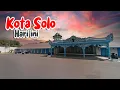 Lagu KOTA SOLO | KONDISI TERKINI KOTA SURAKARTA JAWA TENGAH