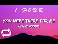 Download Lagu Henry Moodie - You Were There For Me (Lyrics) | 1 HOUR
