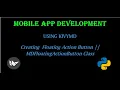 Creating Floating Action Button Using KIVYMD MDFloatingActionButton Mobile App Development
