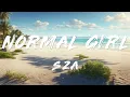 SZA - Normal Girl (Lyrics)