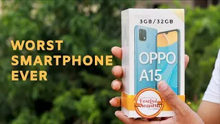 why buy this phone oppo a15 worst smartphone ever