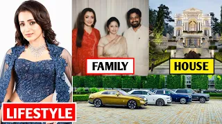 trisha krishnan lifestyle 2026 husband age family house net worth biography