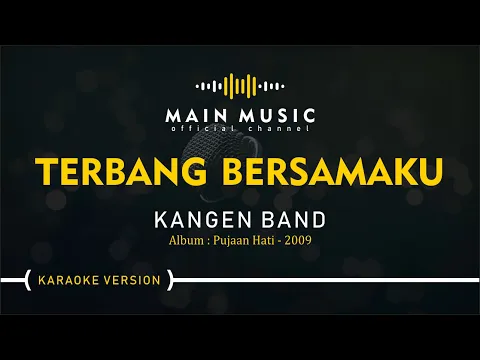 Download MP3 KANGEN BAND - TERBANG BERSAMAKU (Karaoke Version)