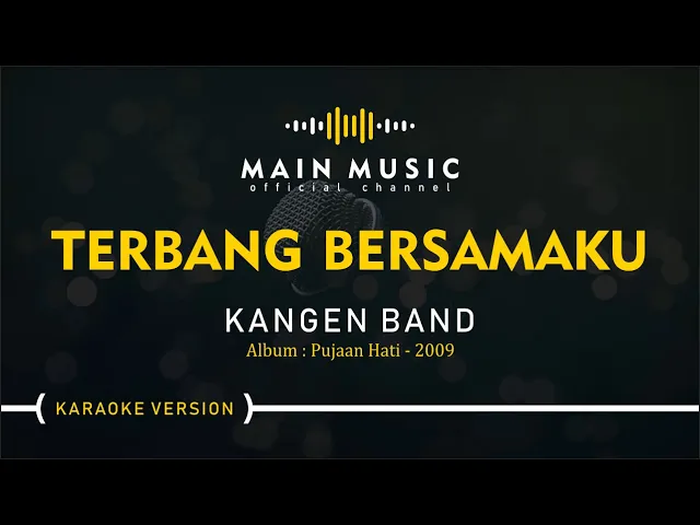 Download MP3 KANGEN BAND - TERBANG BERSAMAKU (Karaoke Version)