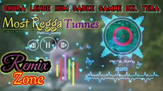  chura lenge hum sabke samne dil tera old is gold song dj mix new regga tunnes style har bass