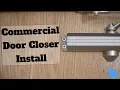 How To Install A Commercial Door Closer