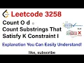 Leetcode 3258 Count Substrings That Satisfy K Constraint I