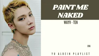 WAYV TEN - Paint Me Naked | Color Coded Lyrics