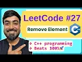 LeetCode 27 Remove Element C Solution Step-by-Step Explanation Beats 100