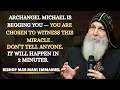 Download Lagu Archangel Michael is Begging you. You are chosen to see this miracle. Don't tell anyone. It will..