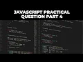 JAVASCRIPT PRACTICAL QUESTION PART 4 MCQ SHORT QUESTION LOGICAL QUESTION BASIC JS