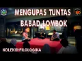 Download Lagu Mengupas Tuntas Babad Lombok. (Kerjasama Museum NTB dengan Bencingah Institute)