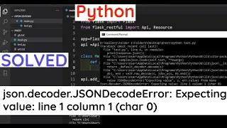 SOLVED json decoder JSONDecodeError Expecting value line 1 column 1 char 0 in Python