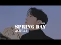 Download Lagu BTS(방탄소년단)-Spring day Acapella
