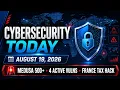 Cybersecurity Today 2026 08 19