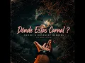 Donde Estas Carnal ?