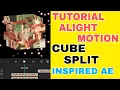 Tutorial Alight motion Android Cube split Inspired Ae