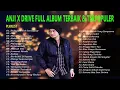 Download Lagu ANJI \u0026 DRIVE FULL ALBUM PILIHAN TERBAIK \u0026 TERPOPULER 2021