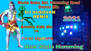 amaku side dio re ameto dj susovan remix 2021 new style matal dance humming first update 2021 