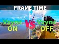 Vsync ON or OFF Frame Time Test - CS GO Fortnite Warzone What s Better