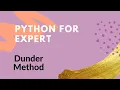 2 Dunder Methods Python for Experts Code Initiatives