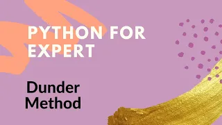 2 Dunder Methods Python for Experts Code Initiatives