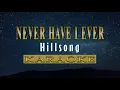 Never Have I Ever - Hillsong Young & Free (KARAOKE VERSION)