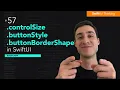 Button styles border shapes and control sizes in SwiftUI on iOS 15 Bootcamp