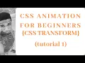 CSS ANIMATION FOR BEGINNERS SERIES CSS TRANSFORM tutorial 1