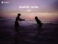 𝑲𝒐𝒖𝒍𝒄𝒉𝒊 𝒎𝒄𝒉𝒂 & 𝒓𝒚𝒎🫀
