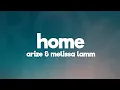 Download Lagu Arize - Home (Lyrics) ft. Melissa Lamm