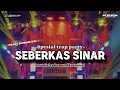 Lagu DJ SEBERKAS SINAR‼️- NGETRAP PARTY KARNAVAL || RADJA AUDIO ft KEFA REVOLUTION
