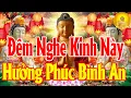 Download Lagu ĐêmNghe Kinh SÁMHỐI 5 Giây Cầu Mẹ Ơn Trên CheChở Vượt Qua ĐạiNạn GiaĐình Hưng Thịnh PHƯỚC LỘC ĐỀ HUỀ