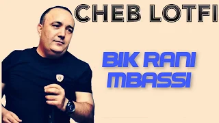 Cheb Lotfi 2018 Bik Rani Mbassi By Edition AVM 