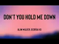 Don't You Hold Me Down - Alan Walker, Georgia Ku (Lyrics Video) 🦞