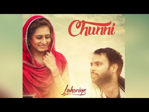 Download MP3 Chunni (Audio Song) | Lahoriye | Amrinder Gill | Movie Releasing on 12th May 2017