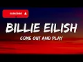 Billie Eilish - come out and play (Lyrics)