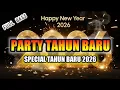 DJ PARTY TAHUN BARU 2026-FULL BASS🔊-(Sanaofficial)-Remix