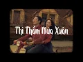 Download Lagu THÌ THẦM MÙA XUÂN - HƯƠNG LY x BELL「Lofi Ver」/ Nhạc Tết Chill Chào Xuân Giáp Thìn 2024