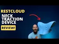 My Review On The Restcloud Neck Traction Device