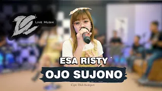 dc musik esa risty ojo sujono official live video 