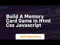 Build a memory card game in html css javascript