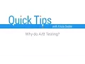 Quick Tips Why do Testing